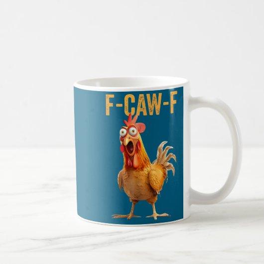 F-caw-f Funny Chicken Humor Quote Rooster Meme  Kaffeetasse (Rechts)