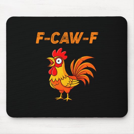 F-caw-f Funny Chicken Humor Quote Rooster Meme Mousepad (Vorne)