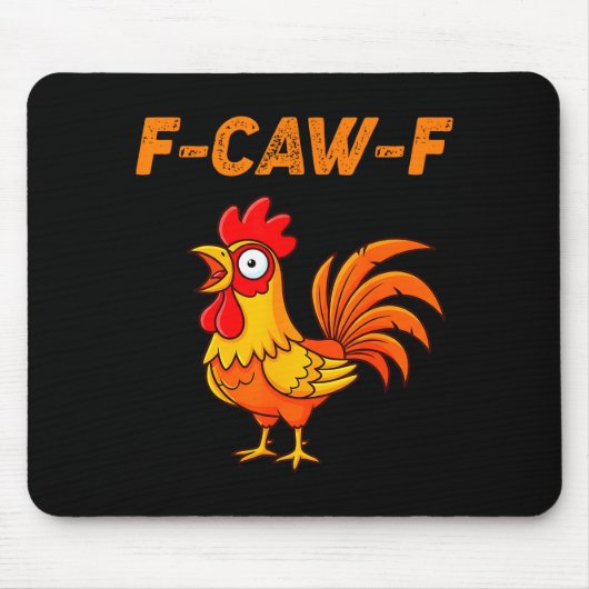 F-caw-f Funny Chicken Humor Quote Rooster Meme  Mousepad (Vorne)