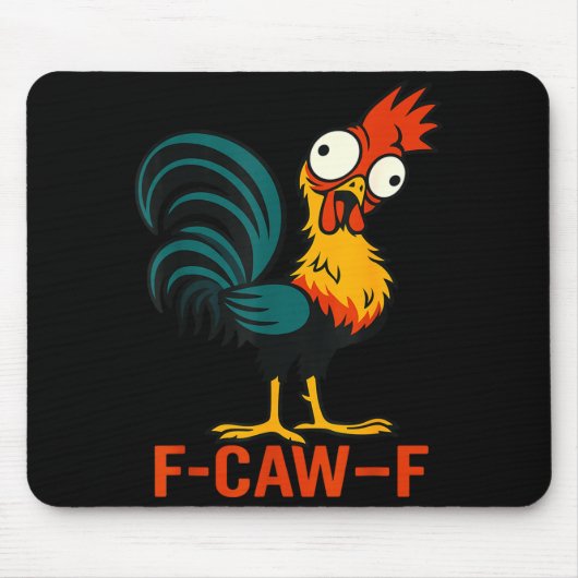 F-caw-f Funny Chicken Humor Quote Rooster Meme  Mousepad (Vorne)