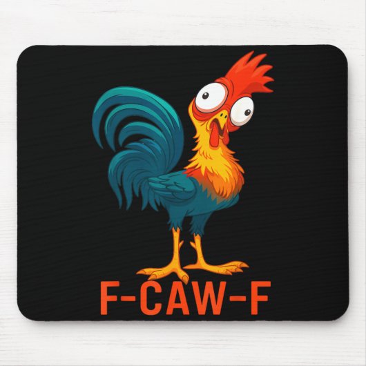 F-caw-f Funny Chicken Humor Quote Rooster Meme  Mousepad (Vorne)