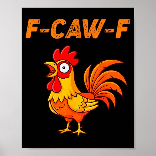 F-caw-f Funny Chicken Humor Quote Rooster Meme  Poster (Vorne)