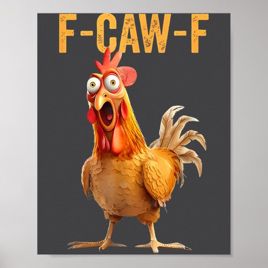 F-caw-f Funny Chicken Humor Quote Rooster Meme Poster (Vorne)