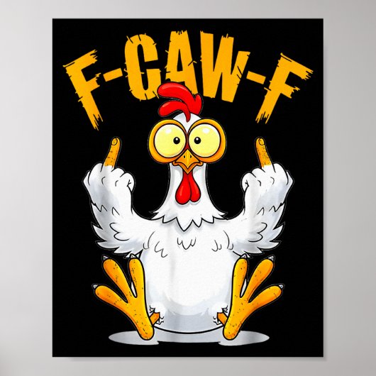 F-caw-f Funny Chicken Humor Quote Rooster Meme Poster (Vorne)