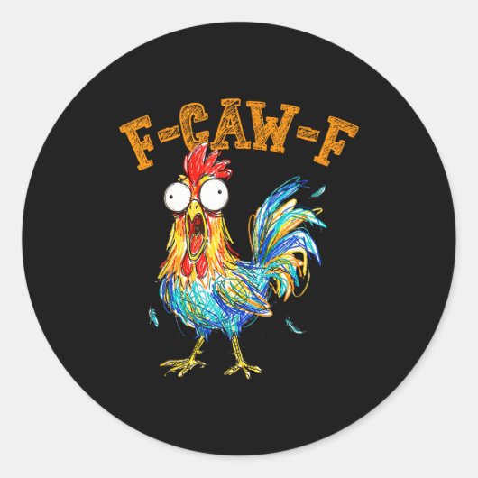F-caw-f Funny Chicken Humor Quote Rooster Meme Runder Aufkleber (Vorderseite)