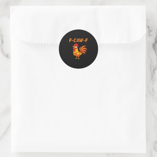 F-caw-f Funny Chicken Humor Quote Rooster Meme Runder Aufkleber (Tasche)