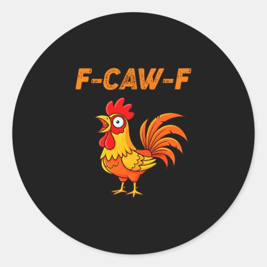F-caw-f Funny Chicken Humor Quote Rooster Meme  Runder Aufkleber (Vorderseite)