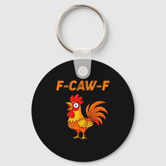 F-caw-f Funny Chicken Humor Quote Rooster Meme Schlüsselanhänger (Vorderseite)