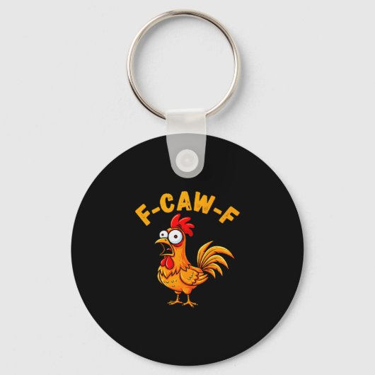 F-caw-f Funny Chicken Humor Quote Rooster Meme  Schlüsselanhänger (Vorderseite)