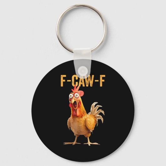 F-caw-f Funny Chicken Humor Quote Rooster Meme Schlüsselanhänger (Vorderseite)