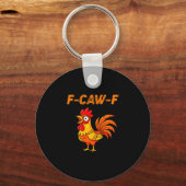F-caw-f Funny Chicken Humor Quote Rooster Meme  Schlüsselanhänger (Vorderseite)