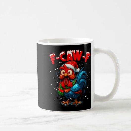 F-caw-f Funny Chicken Humor Rooster Meme Christmas Kaffeetasse (Rechts)