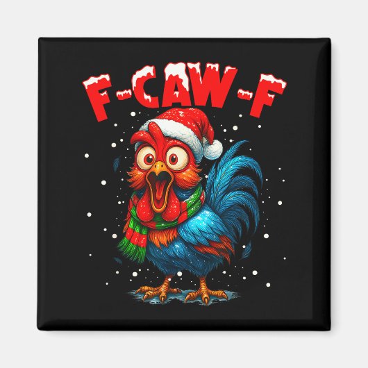 F-caw-f Funny Chicken Humor Rooster Meme Christmas Magnet (Vorne)