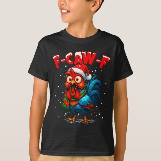 F-caw-f Funny Chicken Humor Rooster Meme Christmas T-Shirt (Vorderseite)