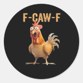 F Caw F Funny Chicken Humor Rooster Meme Classic Runder Aufkleber (Vorderseite)