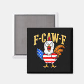 F-caw-f Funny Chicken Humor Usa Flag Quote Rooster Magnet (Vorderseite/Rückseite)