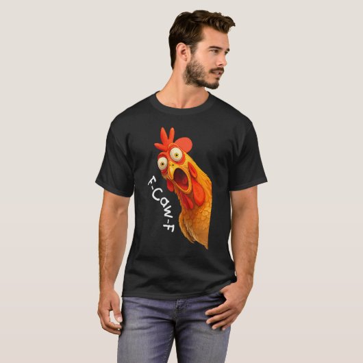 F-Caw-F Funny Chicken Meme Design T-Shirt (Vorne ganz)