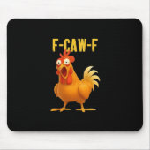 F Caw F Funny Chicken Meme Trendy Modern Style Mousepad (Vorne)