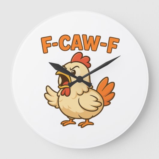 F-CAW-F Funny Chicken | Quote Rooster Meme T-shirt Große Wanduhr (Vorderseite)