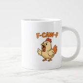F-CAW-F Funny Chicken | Quote Rooster Meme T-shirt Jumbo-Tasse (Rechts)