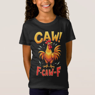 F-CAW-F Funny Chicken Rooster Grafik Design T-Shirt