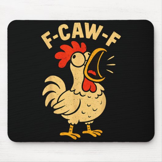F Caw F Funny Chicken Rooster Men Women Mousepad (Vorne)