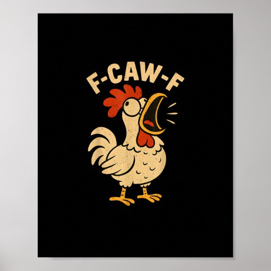 F Caw F Funny Chicken Rooster Men Women Poster (Vorne)
