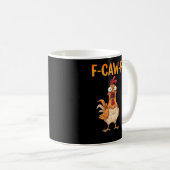 F-Caw-F Funny Chicken Saying Rooster Meme Sarcasti Kaffeetasse (VorderseiteRechts)