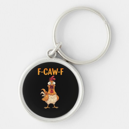 F-Caw-F Funny Chicken Saying Rooster Meme Sarcasti Schlüsselanhänger (Vorne)