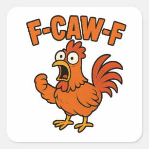 F-Caw-F Funny Chicken Spaß F-Caw-F Zitat-Liste Quadratischer Aufkleber