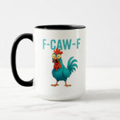 F-Caw-F Funny Chicken Tasse, Hühner Spaß, Rooster Tasse (Links)