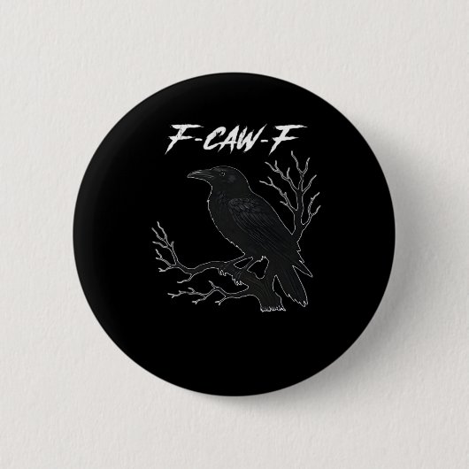 F-Caw-F Funny Crow Aesthetic Casual Button (Vorderseite)