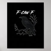 F-Caw-F Funny Crow Aesthetic Casual Poster (Vorne)