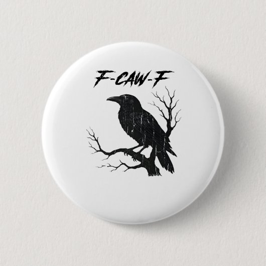F-Caw-F Funny Crow Button (Vorderseite)