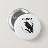 F-Caw-F Funny Crow Button (Vorne & Hinten)