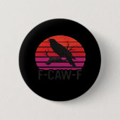 F-Caw-F Funny Crow Classic Minimal Clean Button (Vorderseite)