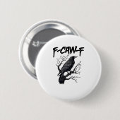 F-Caw-F Funny Crow Essential Cool Unique Button (Vorne & Hinten)