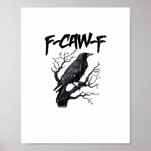 F-Caw-F Funny Crow Essential Cool Unique Poster (Vorne)