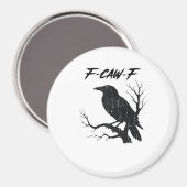 F-Caw-F Funny Crow Magnet (Vorderseite/Rückseite)