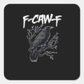 F-Caw-F Funny Crow Minimal Clean Quadratischer Aufkleber (Vorderseite)