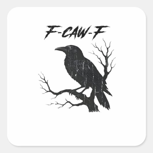F-Caw-F Funny Crow Quadratischer Aufkleber (Vorderseite)