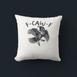 F Caw F Funny Crow Vintage Graphic Kissen<br><div class="desc">F Caw F Funny Crow Vintage Graphic: A vintage crow humor design with textured detail and expressive wit. Great for retro lovers. Classic,  moody,  and clever.</div>