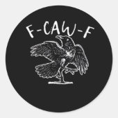 F Caw F Funny Design Runder Aufkleber (Vorderseite)