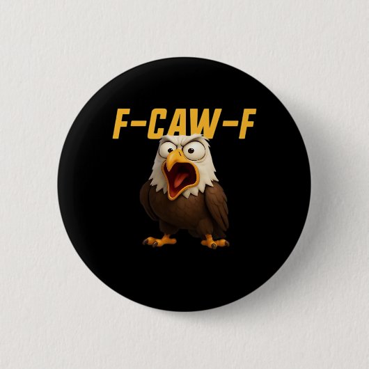 F-Caw-F Funny F-Caw-F Gear Creative Style Button (Vorderseite)