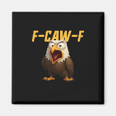 F-Caw-F Funny F-Caw-F Gear Creative Style Magnet (Vorne)