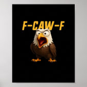 F-Caw-F Funny F-Caw-F Gear Creative Style Poster (Vorne)