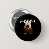 F-Caw-F Funny F-Caw-F Gear Retro Classic Button (Vorne & Hinten)