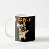 F-caw-f Funny French Bulldog Cartoon Humor Quote M Kaffeetasse (Links)