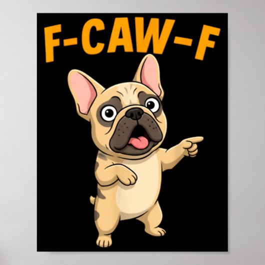 F-caw-f Funny French Bulldog Cartoon Humor Quote M Poster (Vorne)