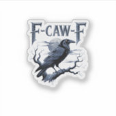 F-Caw-F Funny Gothic Raven Bird Halloween Aufkleber (Vorderseite)